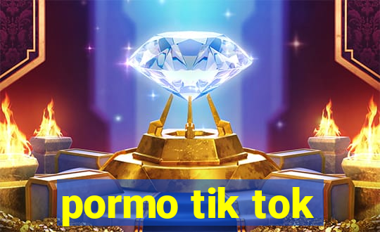 pormo tik tok